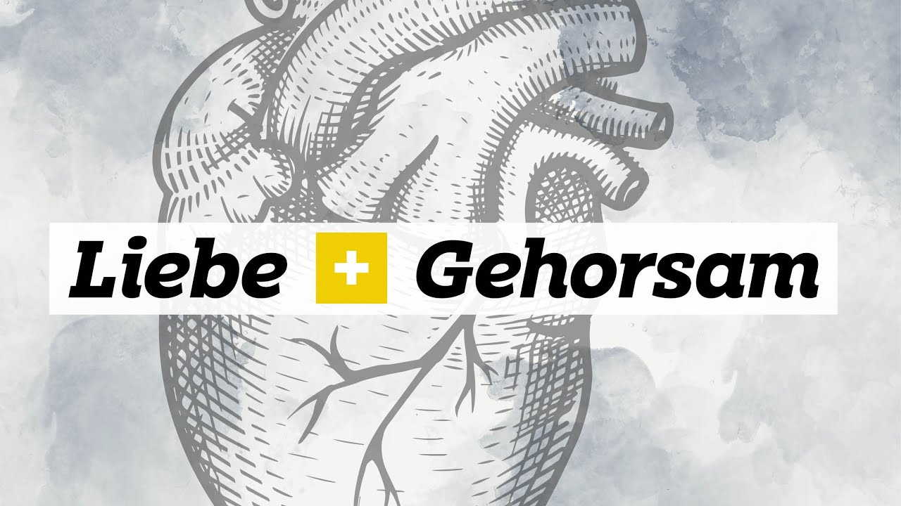 Liebe & Gehorsam