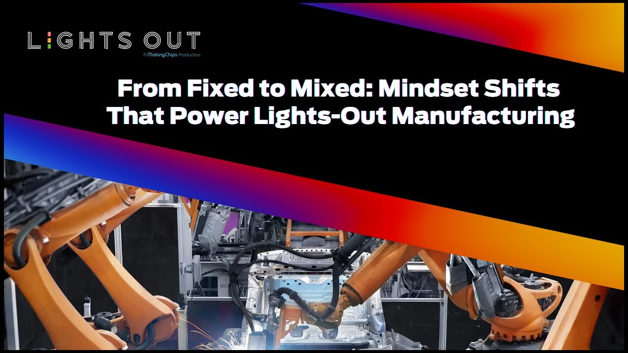 Mindset Shifts That Power Lights-Out Manufacturing
