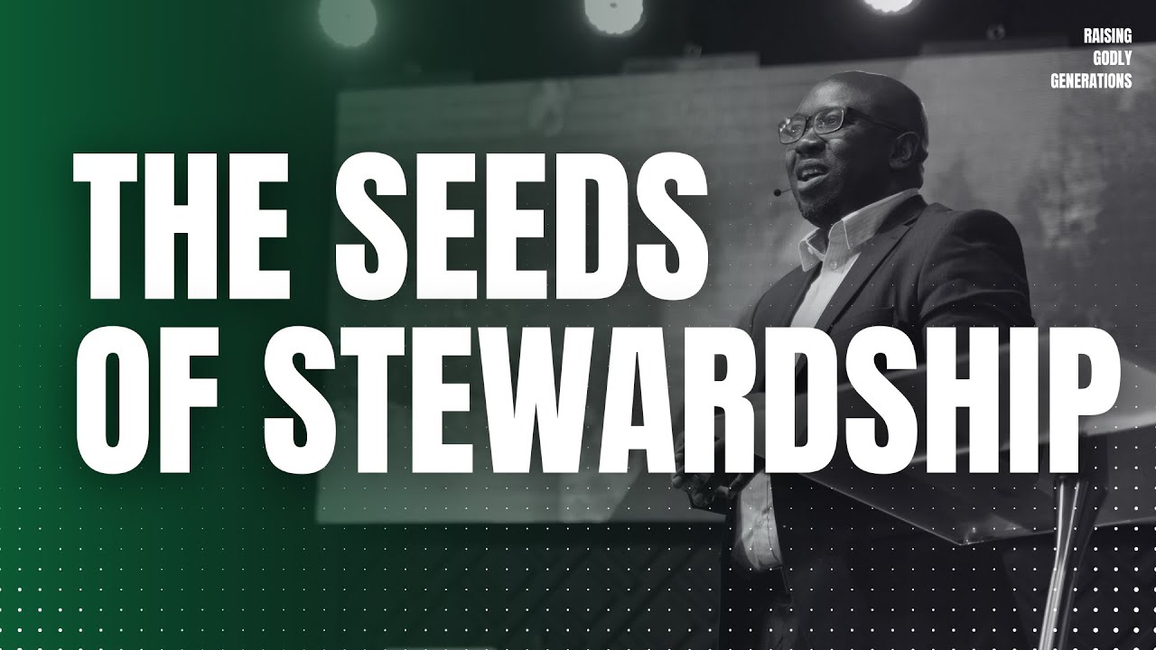 The Seeds of Stewardship | Bishop Gibson Anduvate