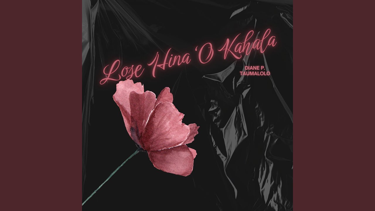 Lose Hina ‘O Kahala