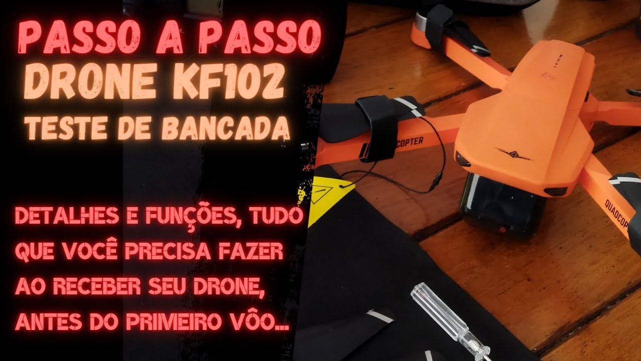 🚨 [Passo a Passo] DRONE KF102 !! Do recebimento ao primeiro vôo !! TESTE DE BANCADA