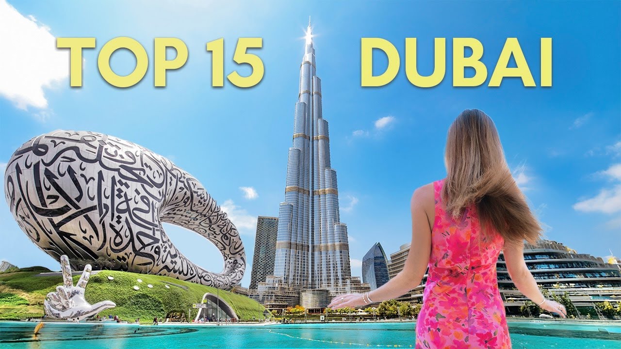 Dubai Travel Guide - 15 Best Things To Do in Dubai