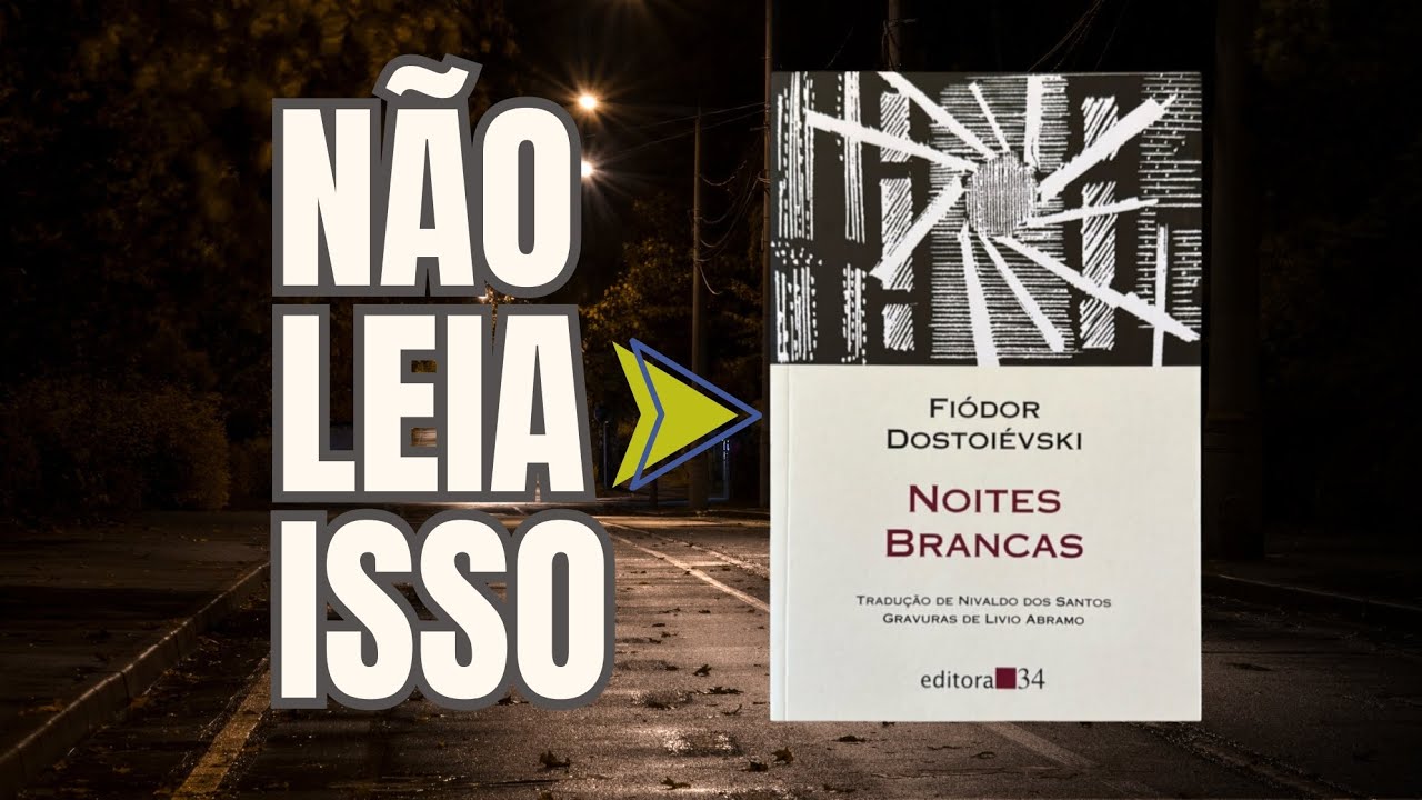 NOITES BRANCAS | Fiódor Dostoiévski (o livro mais bonito e cruel que já li) T1E2