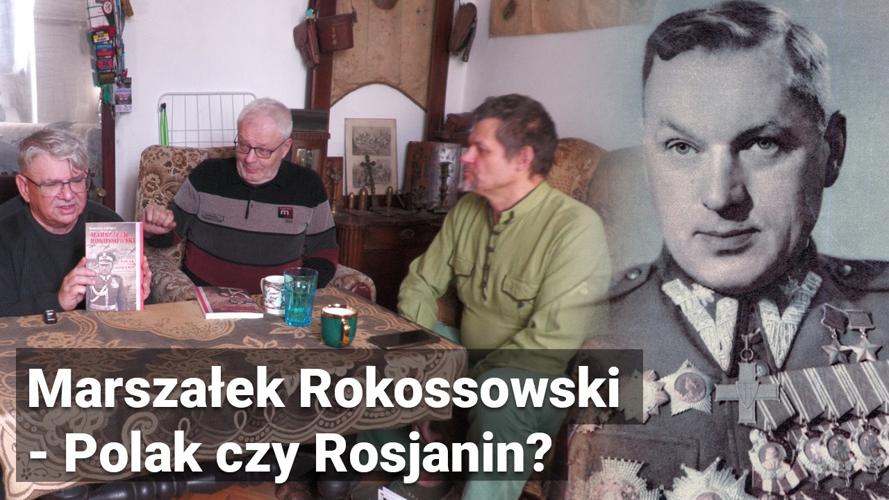 Marszałek Rokossowski - Polak czy Rosjanin?