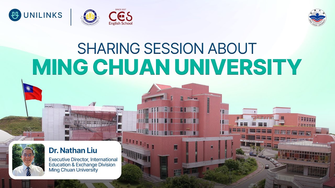 Sharing Session About Ming Chuan University | Dr. Nathan Liu