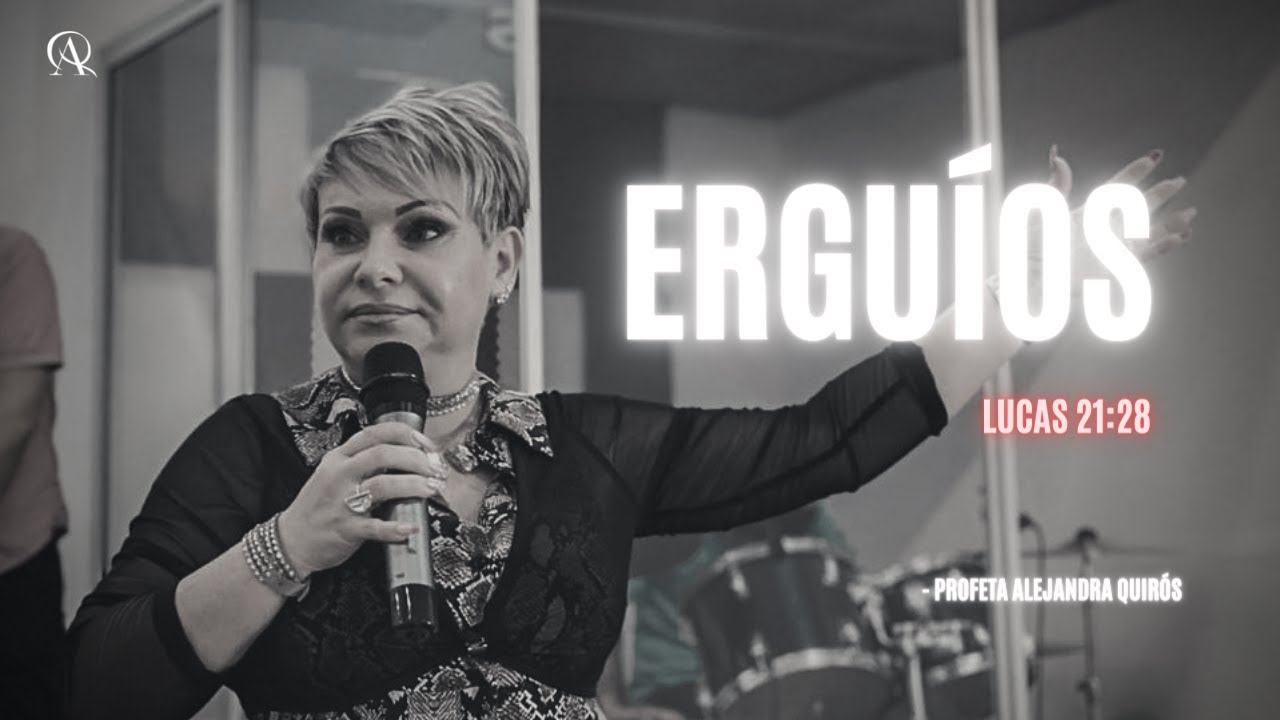 ERGUÍOS - Profeta Alejandra Quirós