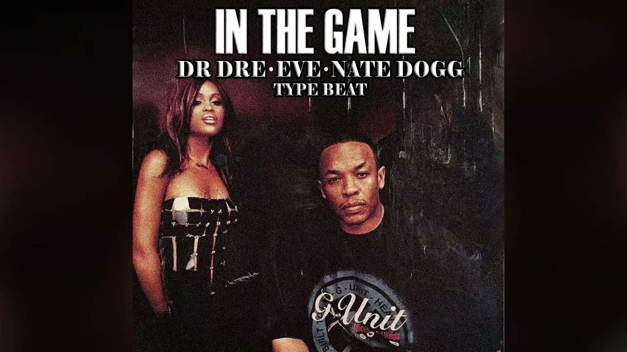 Dr Dre x Eve x Nate Dogg Type Beat - In The Game