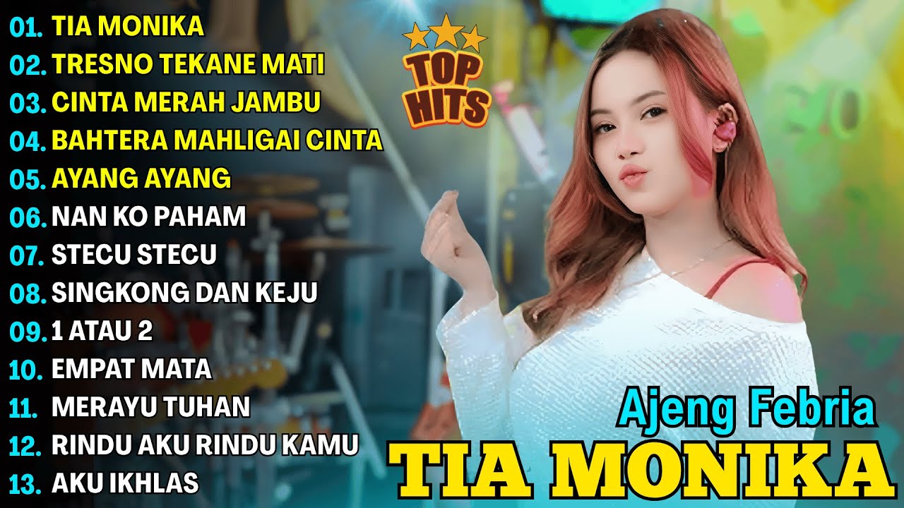 TIA MONIKA, TRESNO TEKANE MATI - AJENG FEBRIA - MAHESA MUSIC FULL ALBUM TERBARU 2025