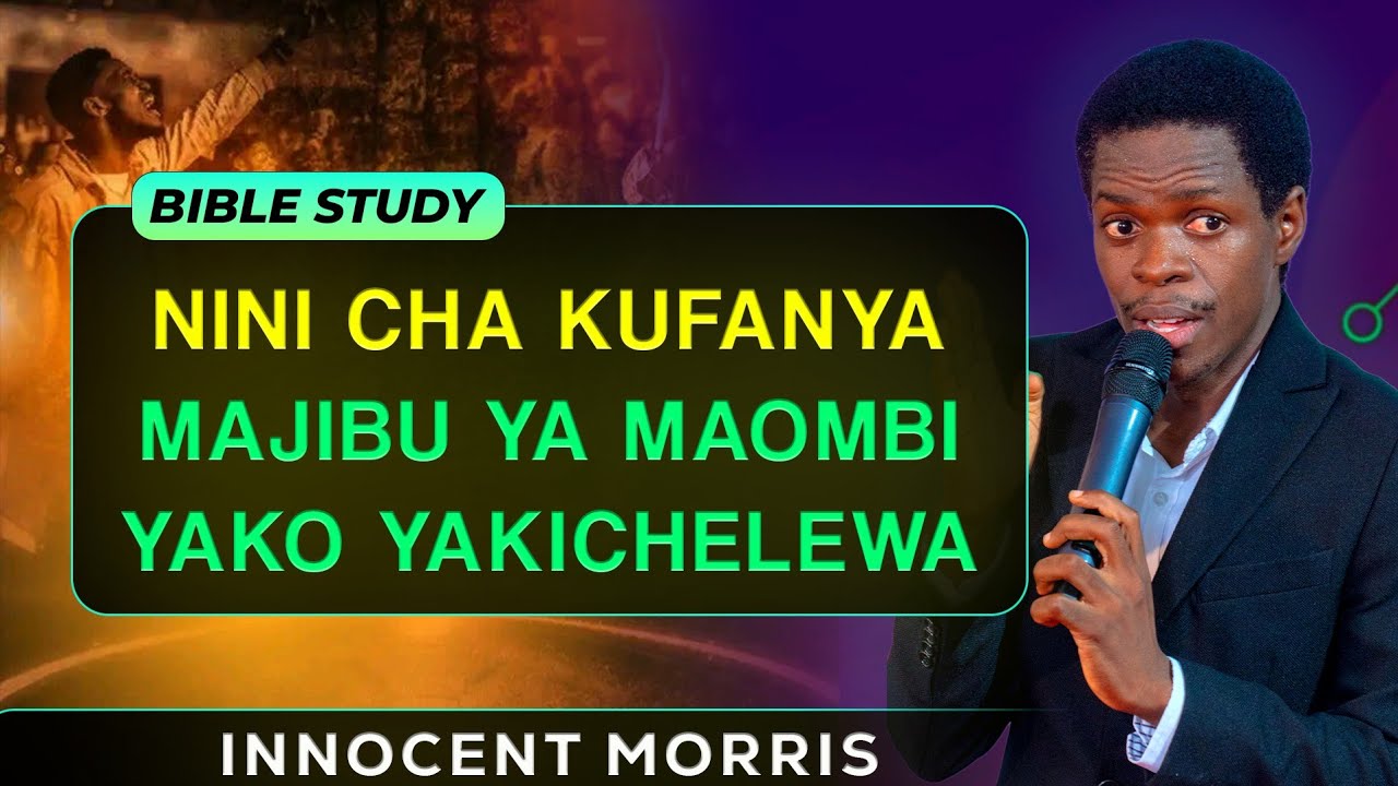 NINI CHA KUFANYA MAJIBU YA MAOMBI YAKO YAKICHELEWA - Innocent Morris