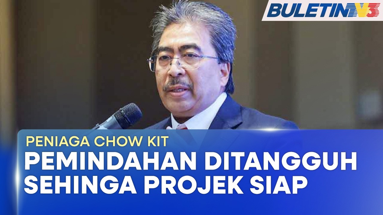 PENIAGA CHOW KIT | DBKL Setuju Tangguh Pindah Penjaja Ke Kompleks Pasar Raja Bot (BU)