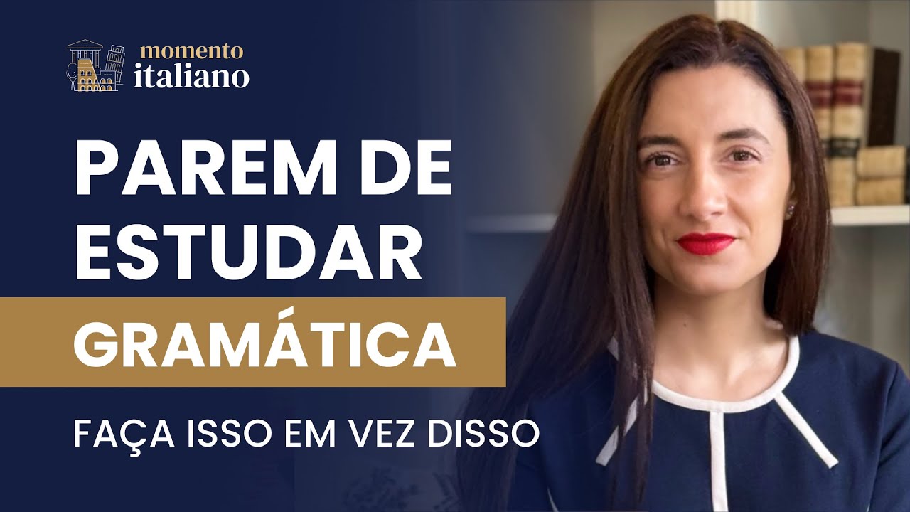 Pare de estudar GRAMÁTICA (Faça isso em vez disso) | Momento Italiano #212 📱