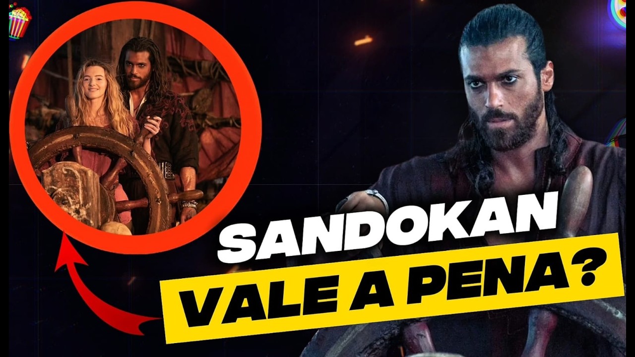 SANDOKAN | NOVA SÉRIE COM CAN YAMAN NA NETFLIX VALE A PENA? |  CRÍTICA SEM SPOILERS