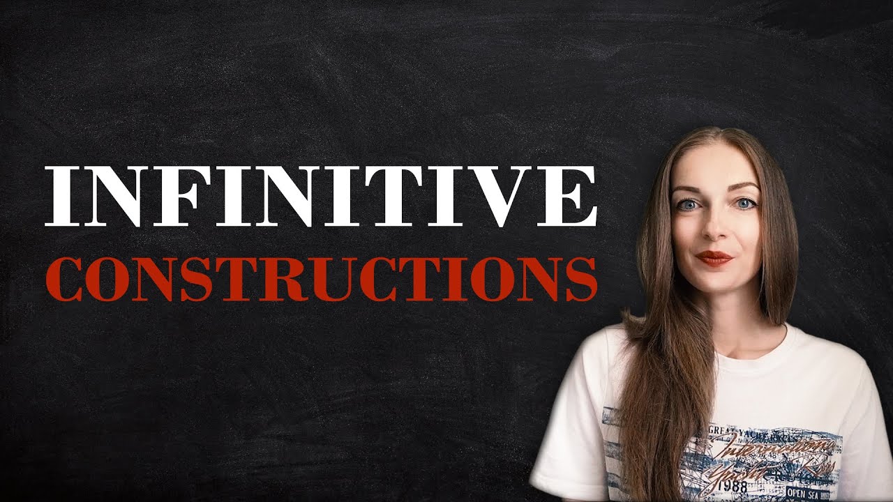 Infinitive Constructions // English Grammar Lessons