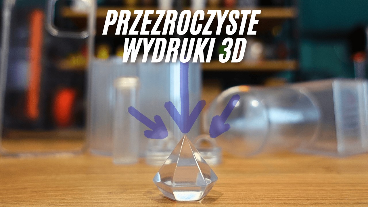 Przezroczyste wydruki 3D - SLA vs FDM
