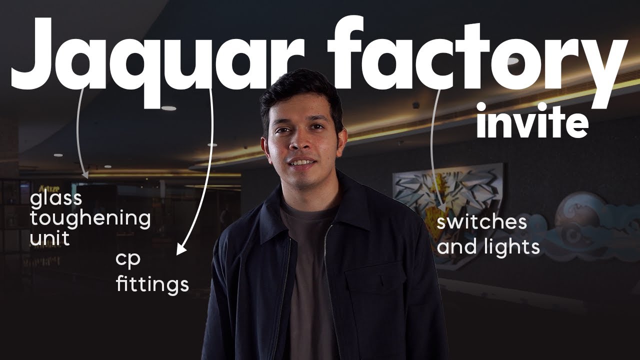 Inside Jaquar’s Manufacturing Units | Factory Tour of India’s Leading Bath & Lighting Brand
