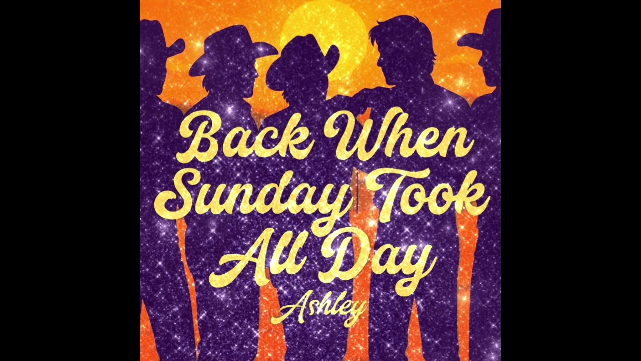 Back When Sunday Took All Day  by Ashley #countrymusic #trending #music 
