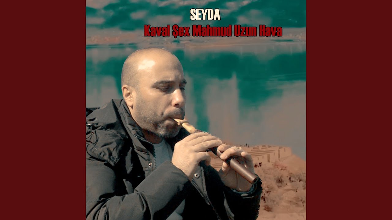 Kaval Şex Mahmud (Uzun Hava)