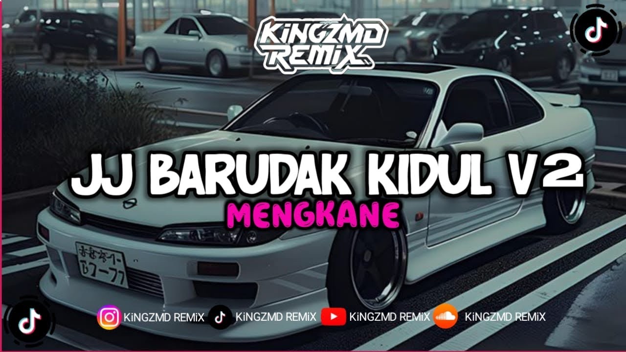 JJ BARUDAK KIDUL V2 FULL DROP MENGKANE 2026 !! BY KiNGZMD REMiX