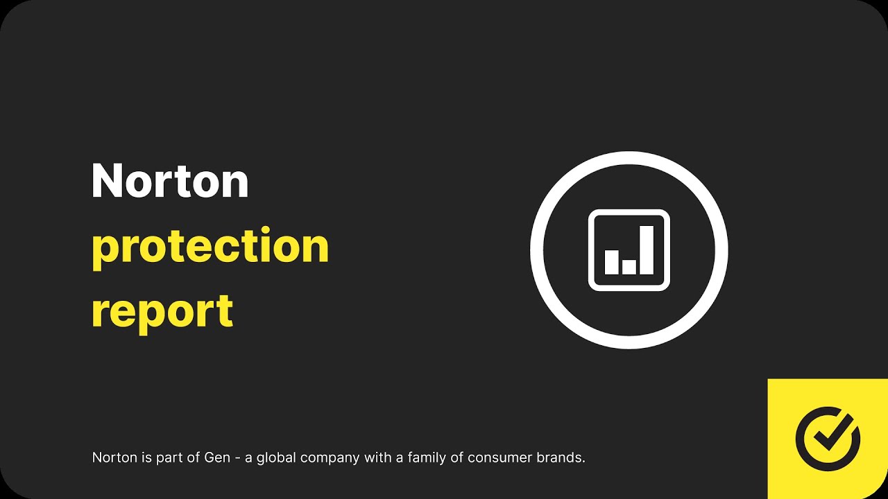 How to view the Norton Protection Report