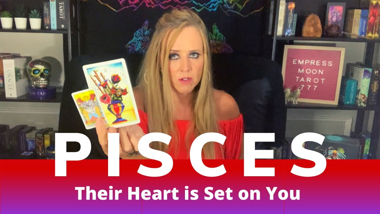 PISCES LOVE * THEIR HEART IS SET ON YOU * JULY 15, 2021