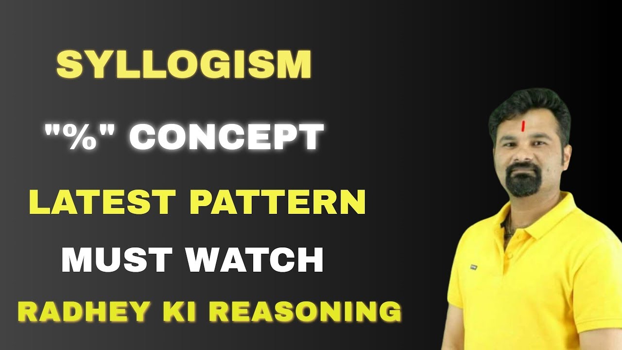 SYLLOGISM I NEW PATTERN  I BY RADHEY SIR I 4:00 PM