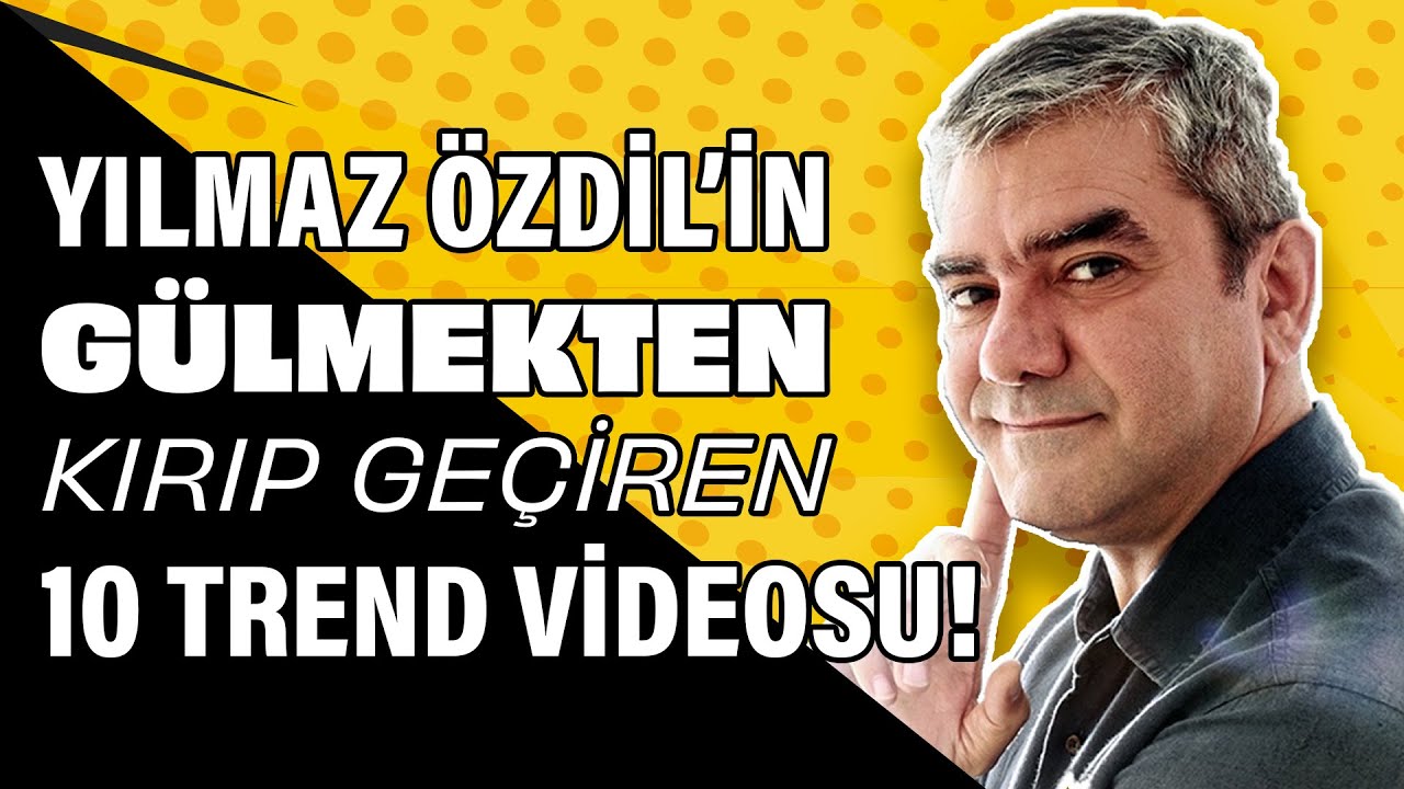 Yılmaz Özdil'in gülmekten kırıp geçiren 10 trend videosu