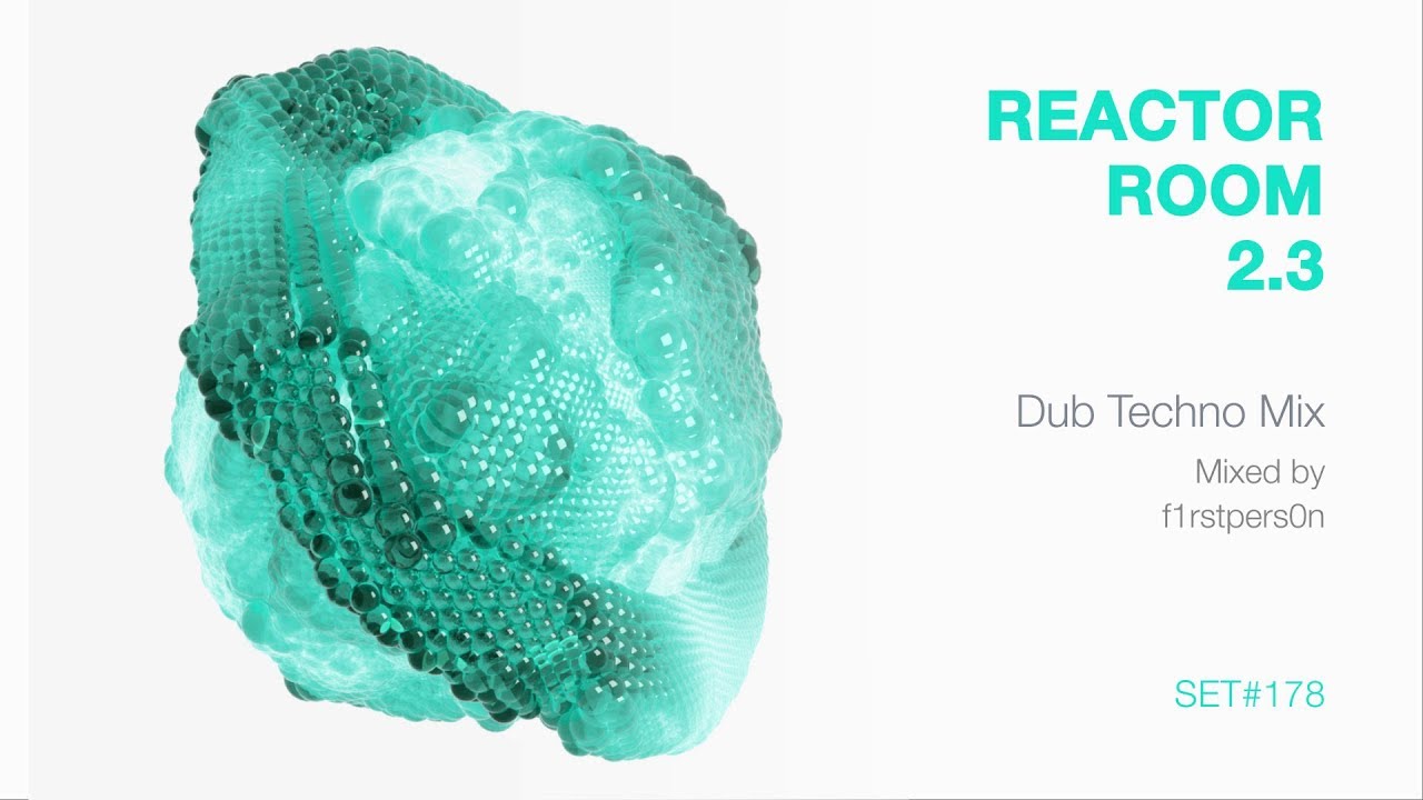 Reactor Room 2.3 | Dub Techno Mix