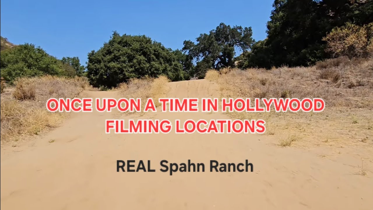 Once Upon a Time in Hollywood Filming Locations - REAL Spahn Ranch Location 