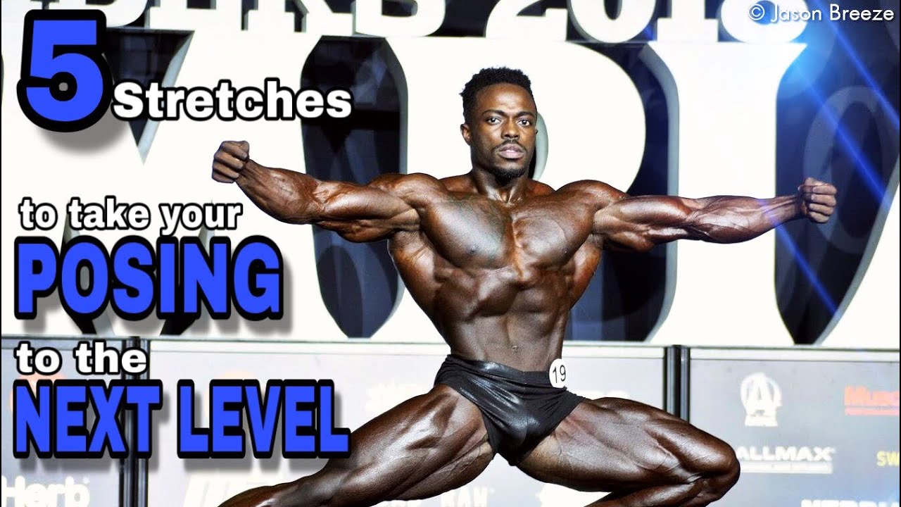 Stretches to increase your POSING