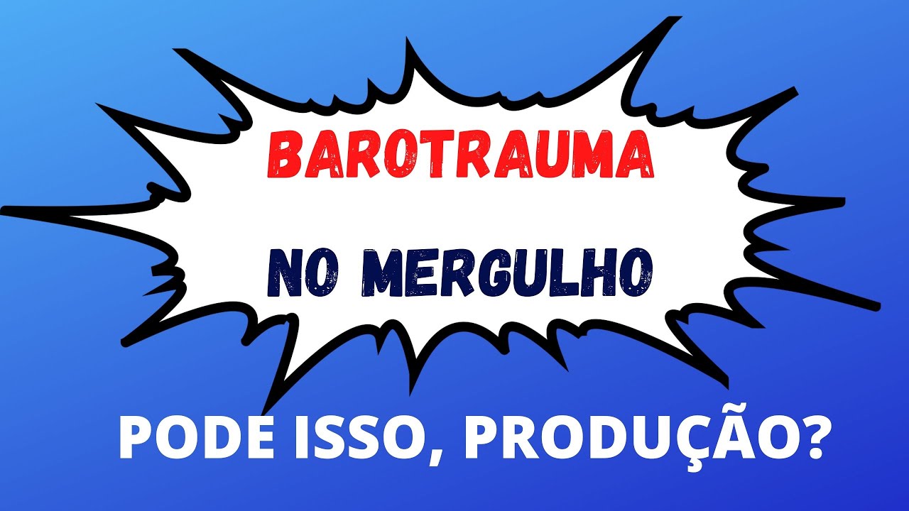 BAROTRAUMA NO MERGULHO COM CILINDRO