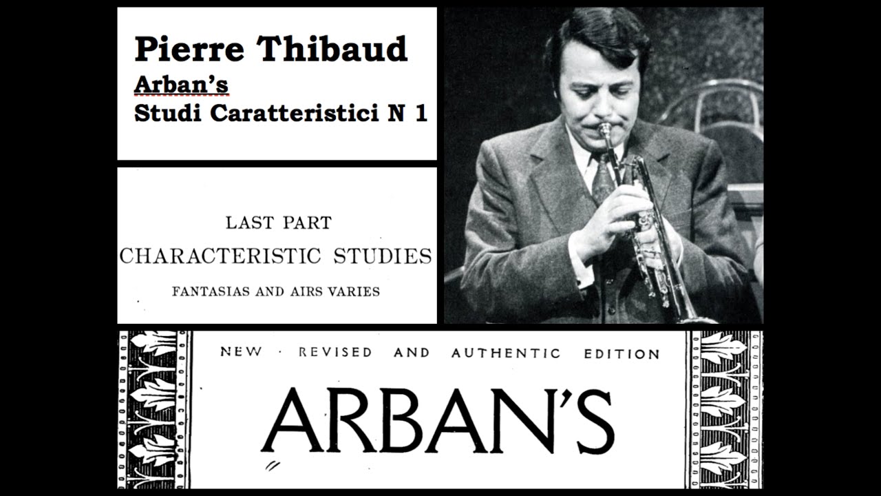 Pierre Thibaud   Arban's Studi Caratteristici n°1 per tromba