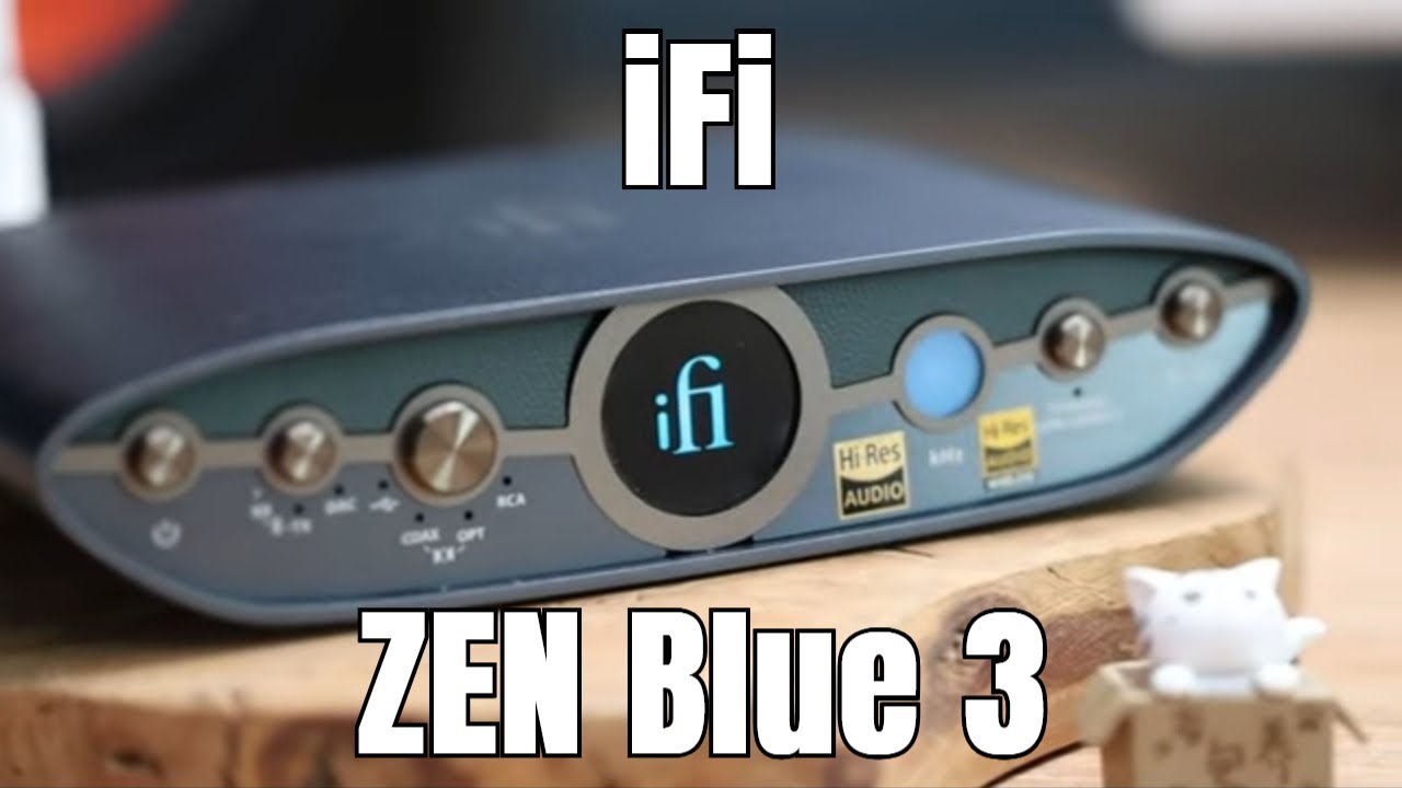 iFi ZEN Blue 3 – The Bluetooth Upgrade Your HiFi Needs!