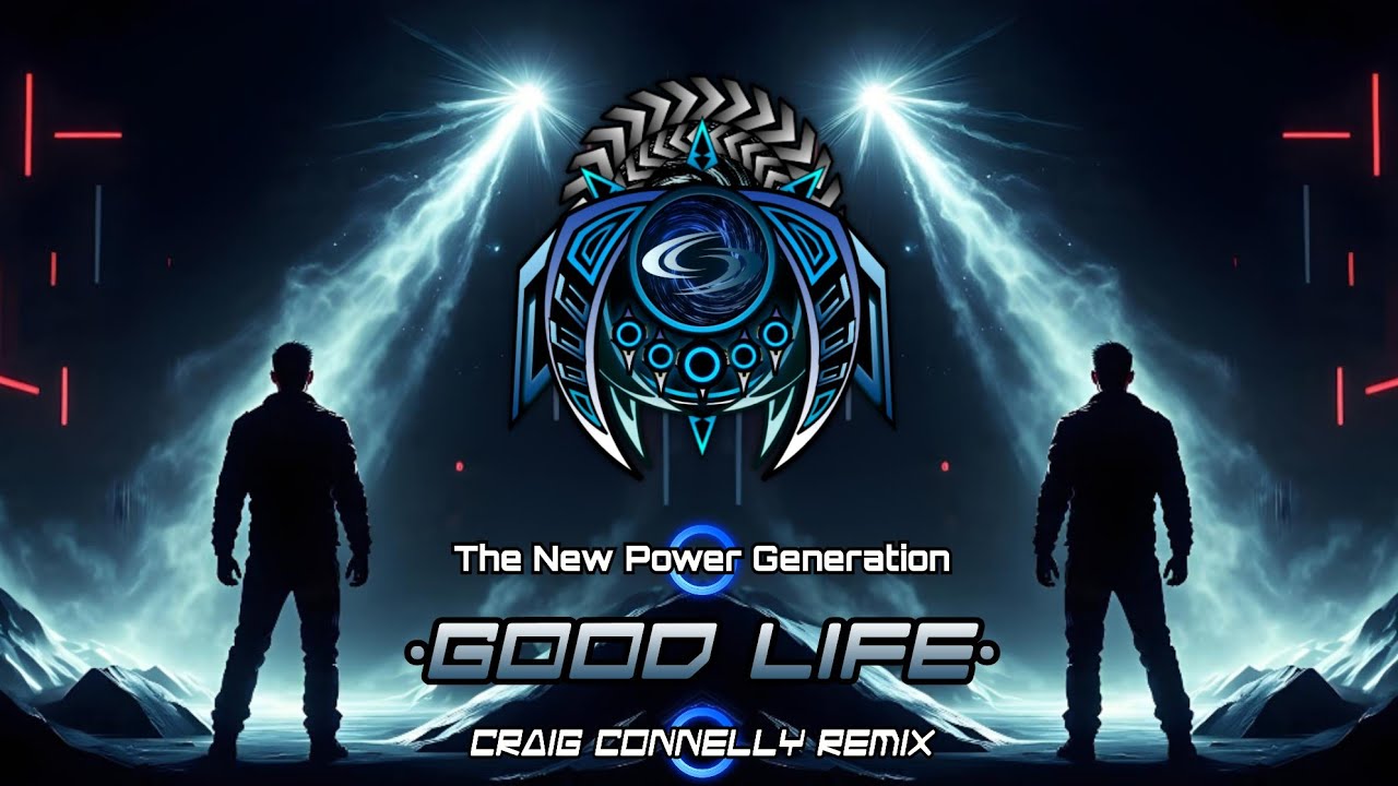 The New Power Generation - Good Life (Craig Connelly Remix)