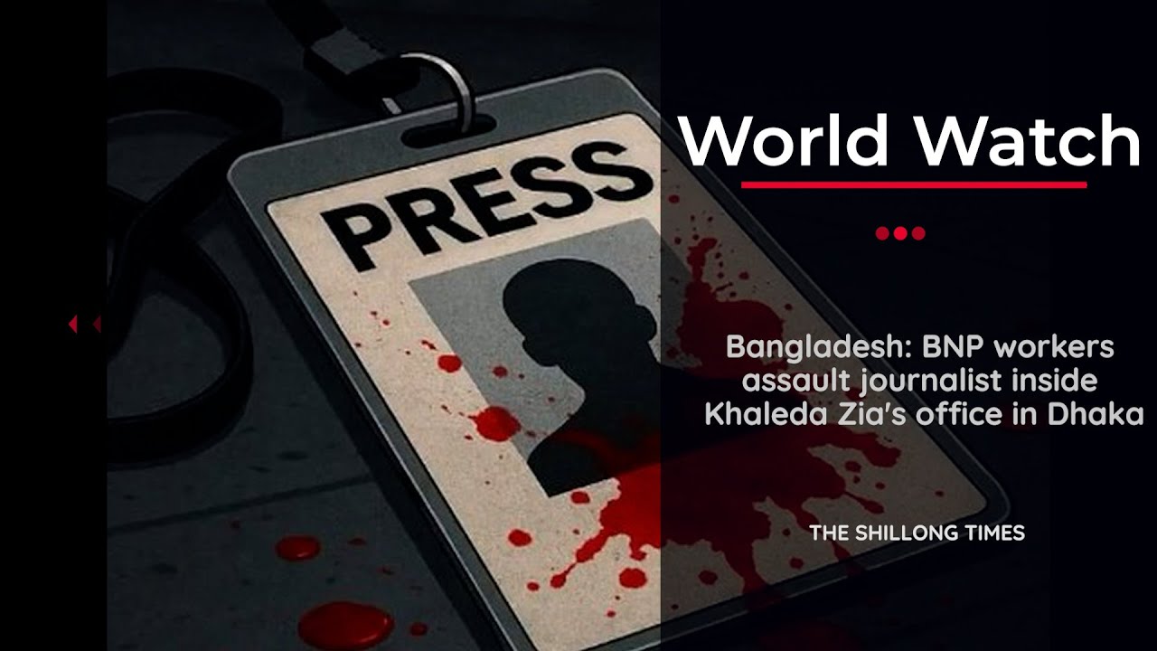 Bangladesh: BNP workers assault journalist inside Khaleda Zia's office in Dhaka