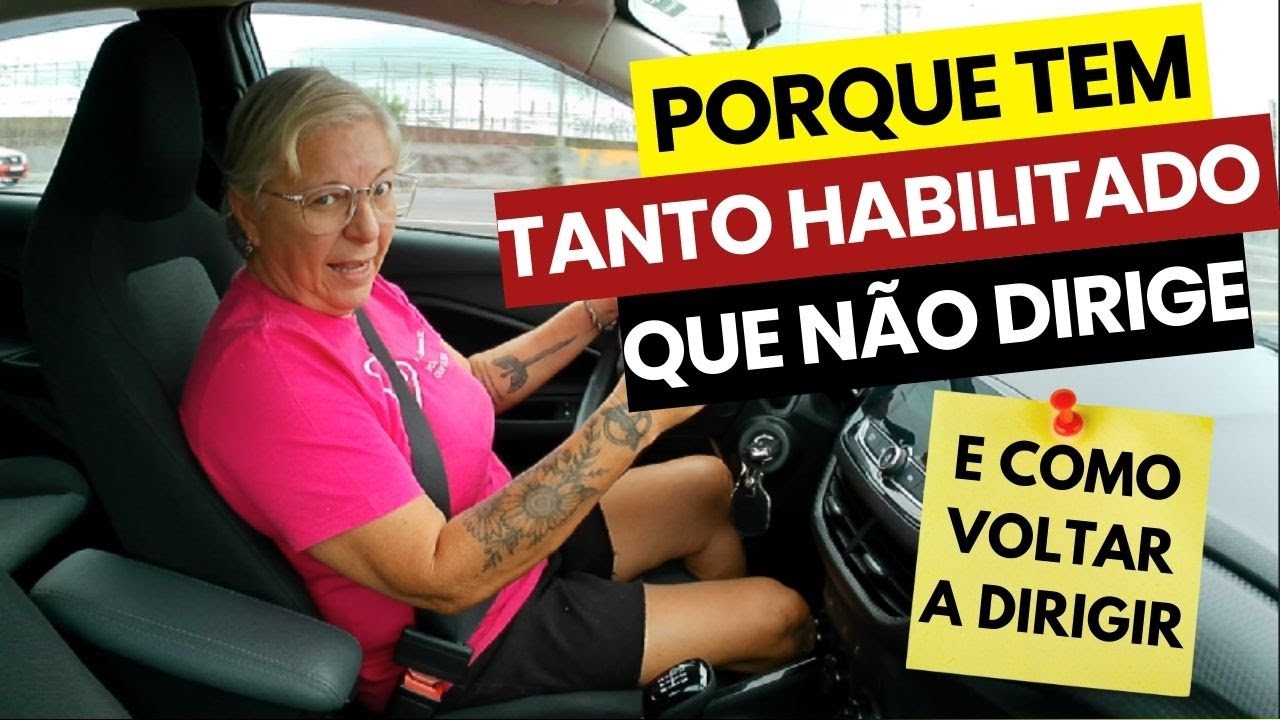 Porque tem tanto HABILITADO que N&Atilde;O DIRIGE e como voltar a dirigir #marciapontesinstrutora