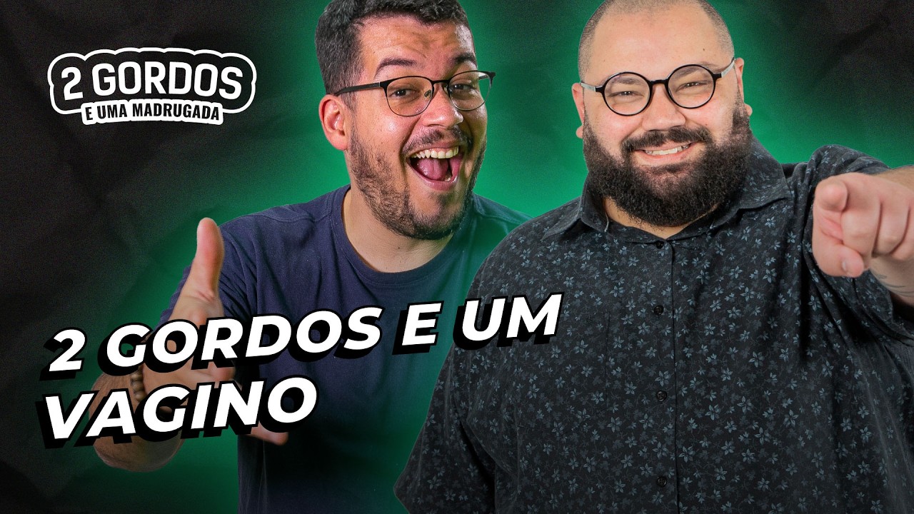 LUIZ VAGINO | 2 Gordos e Uma Madrugada | ATL TV