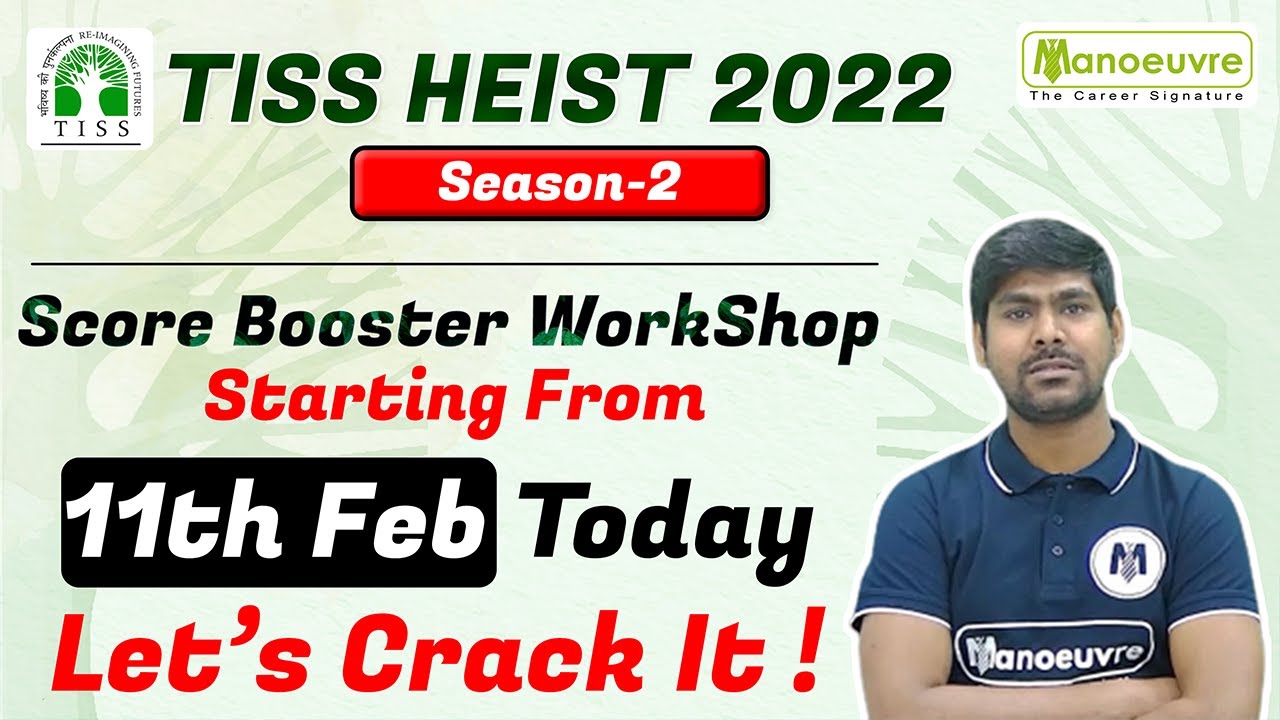 TISS HEIST 2022 I SEASON -2 SCORE BOOSTER WORKSHOP STARTING FROM 11TH FEB TODAY..
