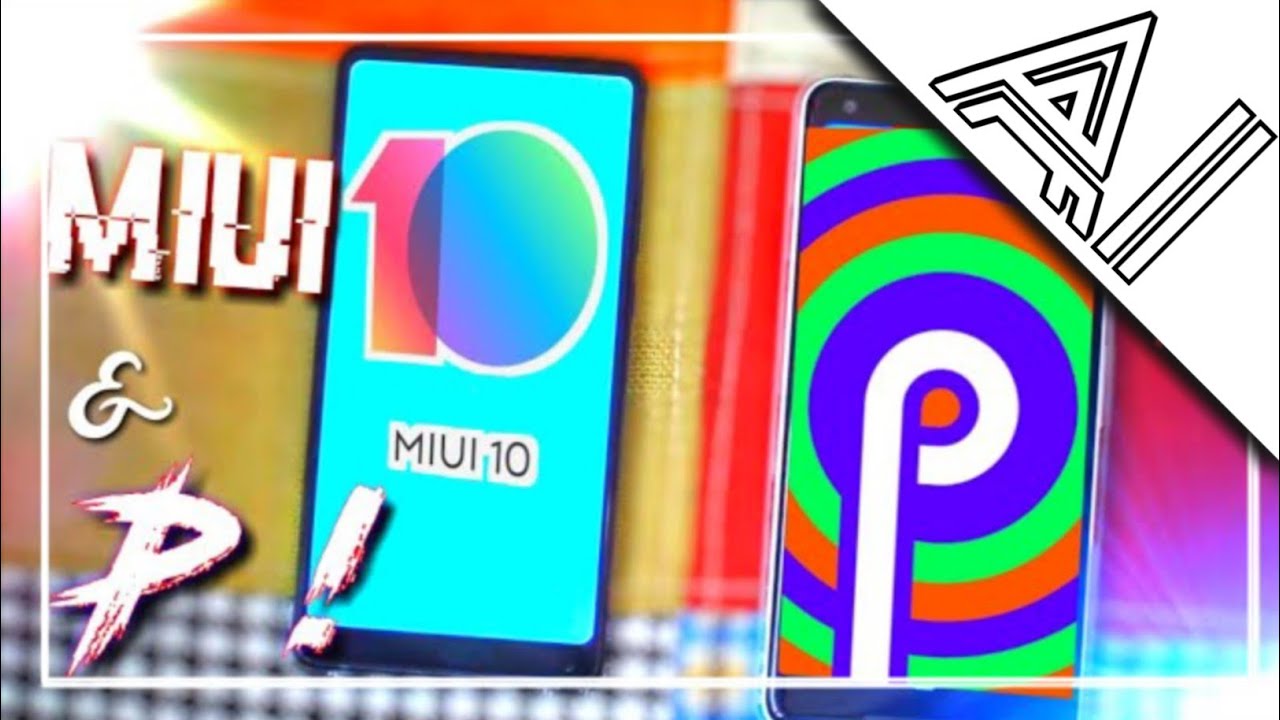 Android P (9.0) & MiUI 10 - Google & Xiaomi AI statement