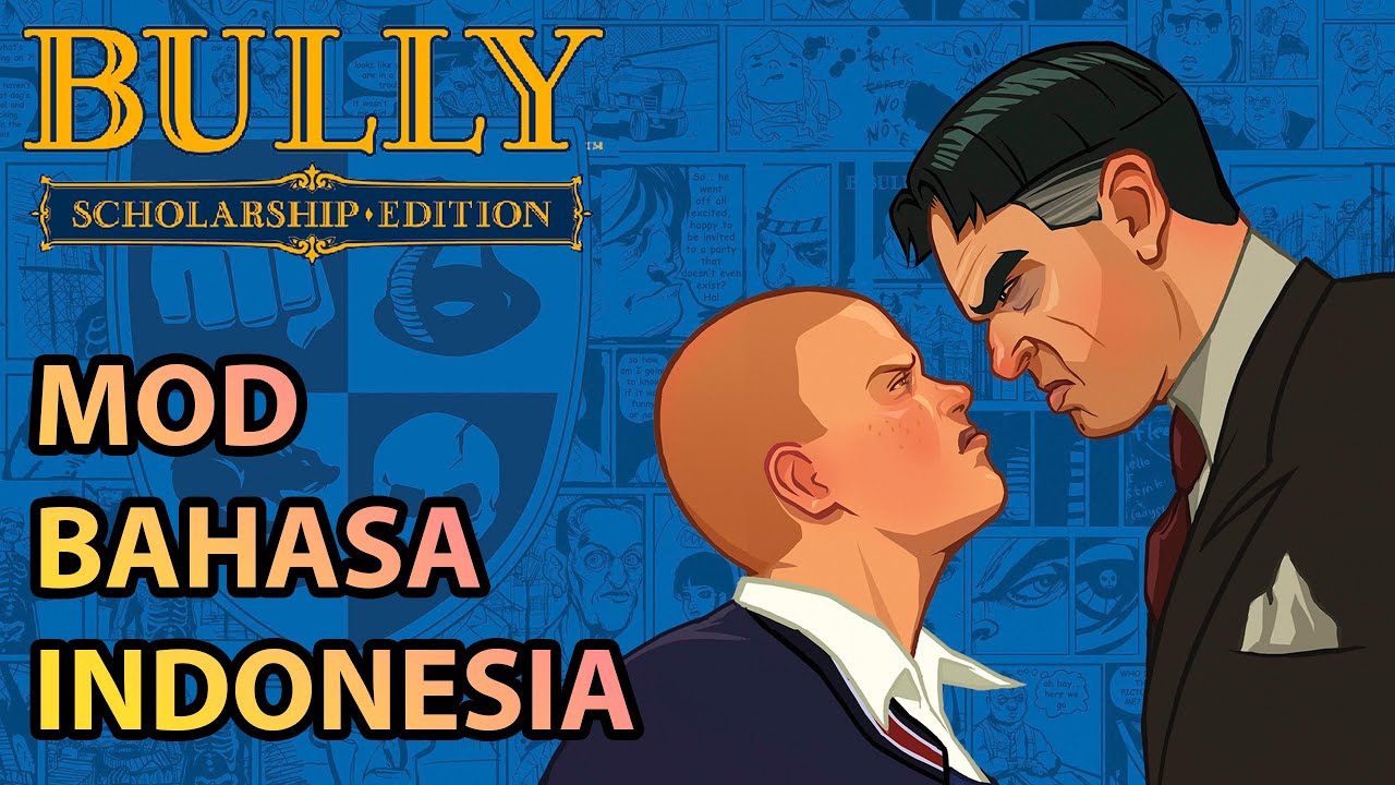 TUTORIAL CARA PASANG MOD BAHASA INDONESIA DI GAME BULLY 【PC】