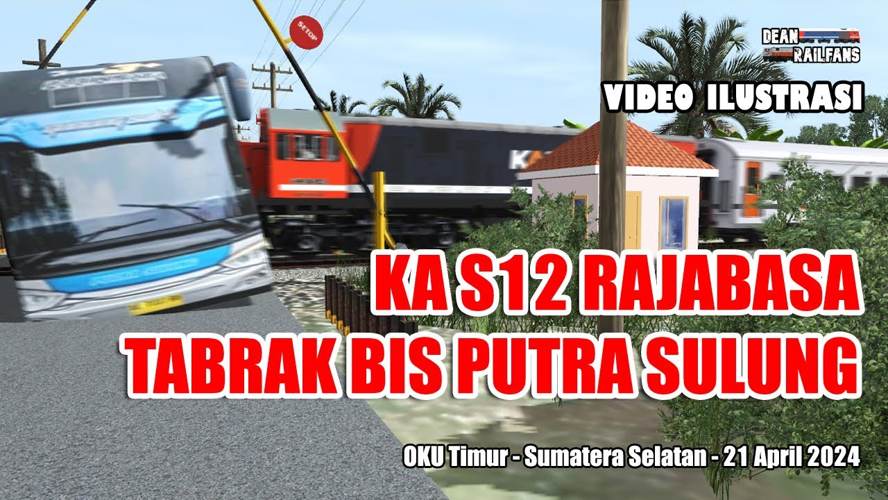 KRONOLOGI BUS PUTRA SULUNG TERTABRAK KA S12 RAJABASA di MARTAPURA | Train Simulator