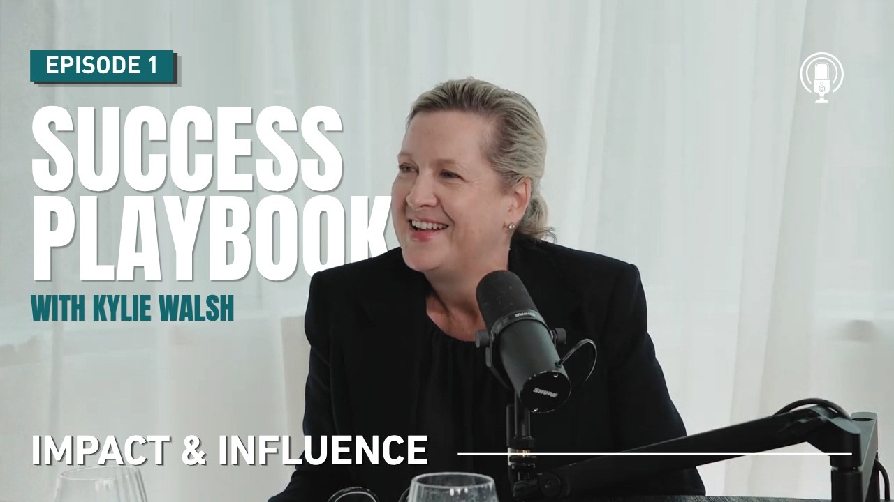 Episode 1: Kylie Walsh's Success Playbook