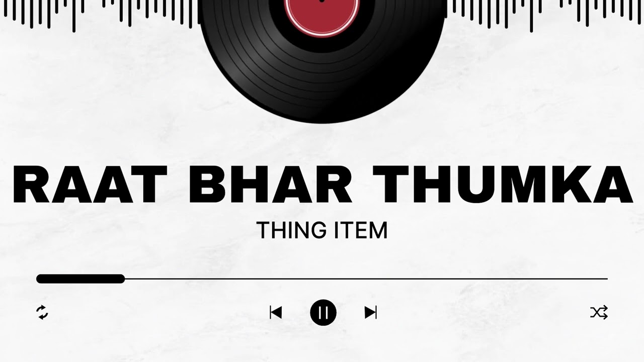 Raat Bhar Thumka 💃 | Thing | Official Dance Song 2026
