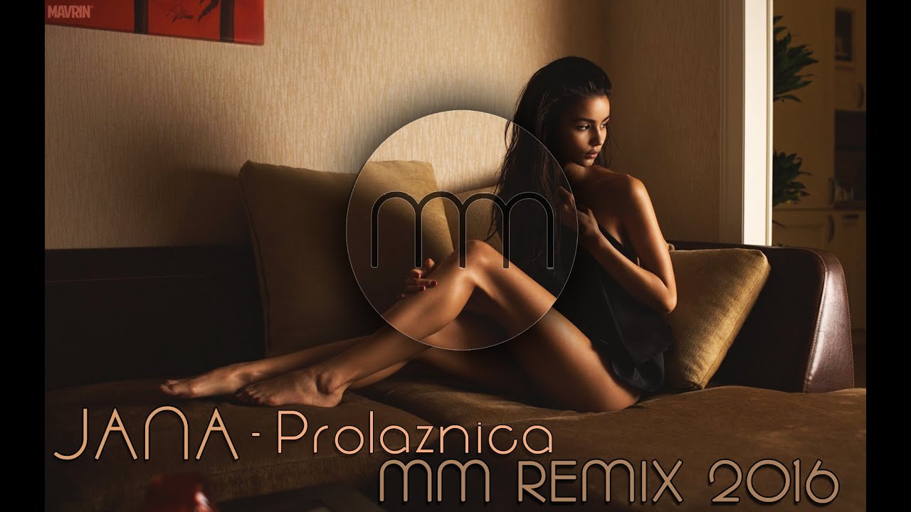 JANA - PROLAZNICA (MM REMIX 2016)