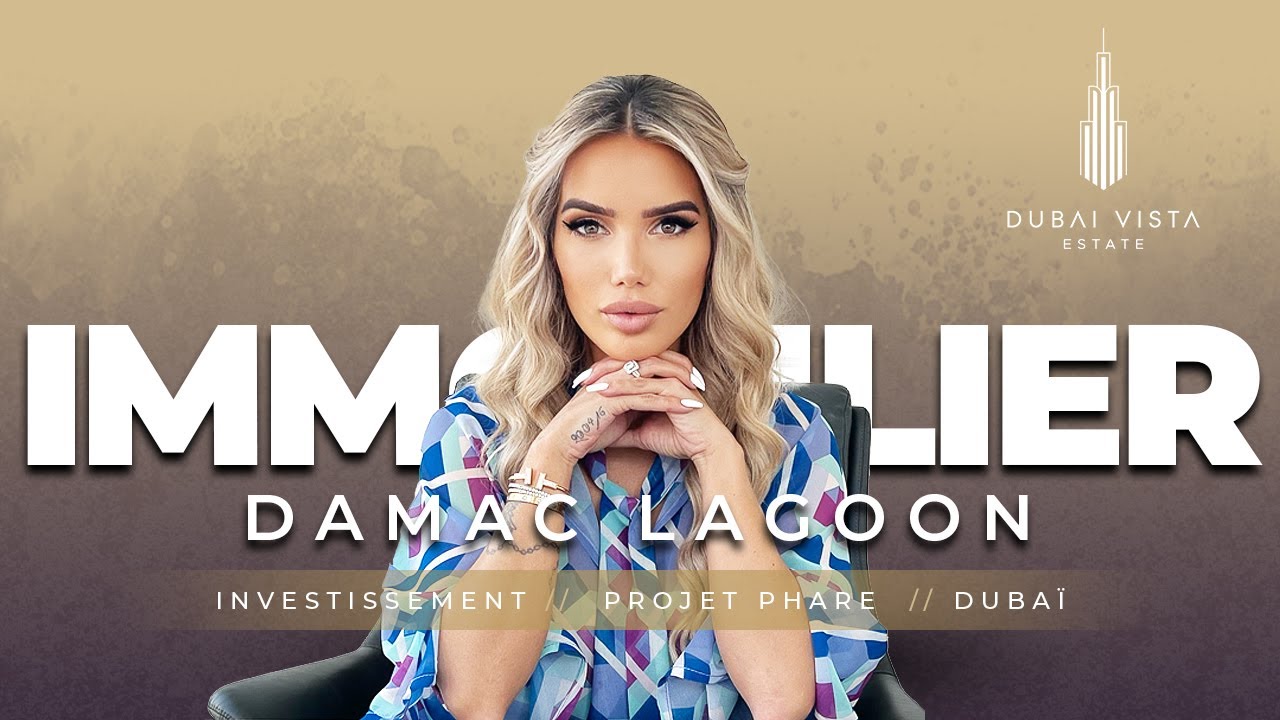 Projet immobilier à Dubaï | DAMAC Lagoon |