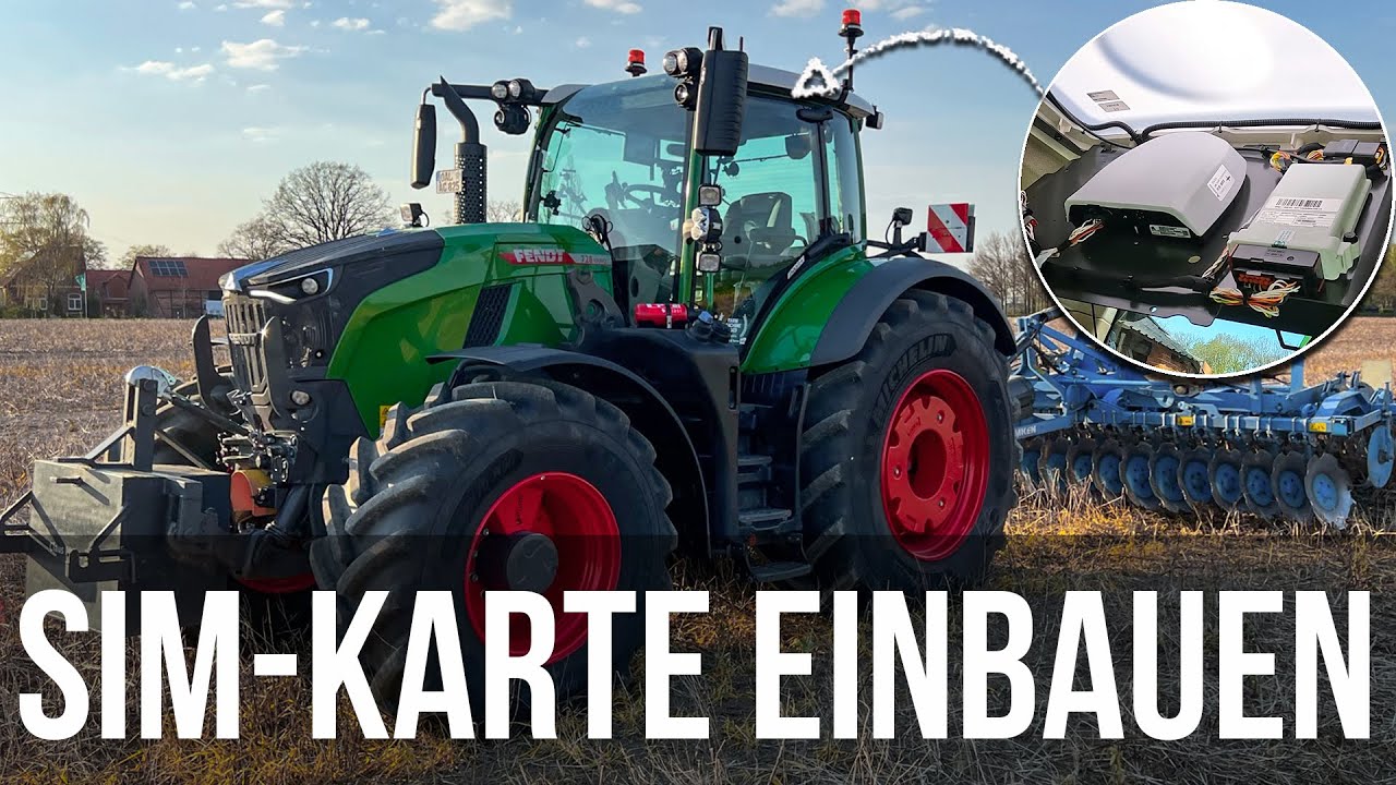 Fendt 728 - SIM-Karte einbauen und RTK vorbereiten