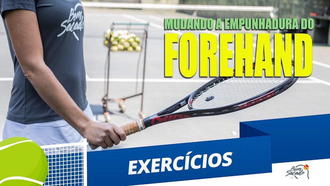 Exercício para mudança de empunhadura de forehand
