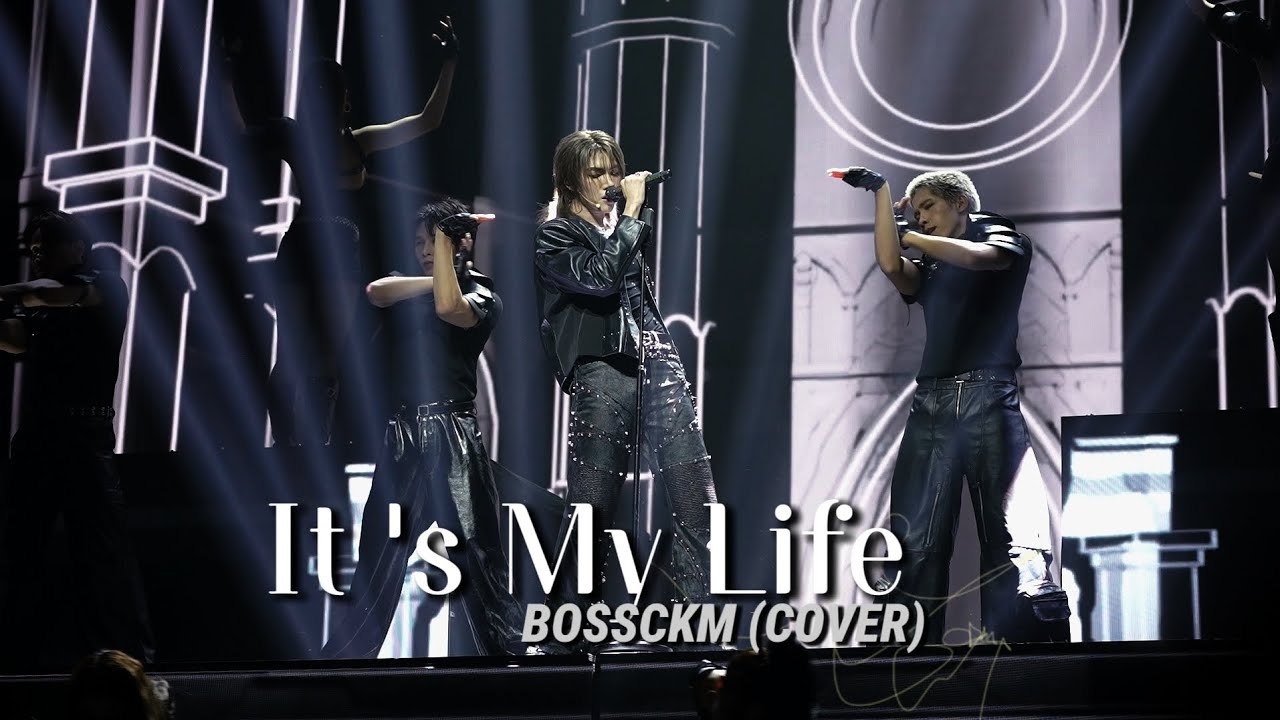 It's My Life : BOSS.CKM (COVER) 4K FULL FANCAM