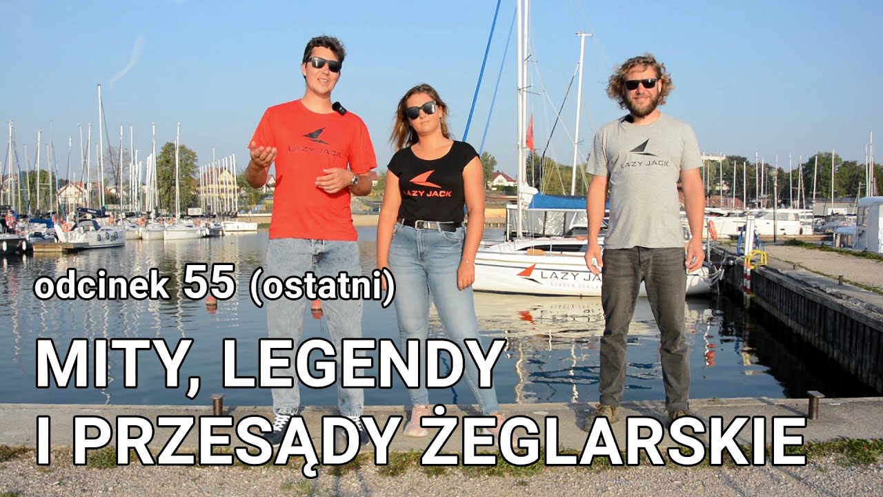 Etykieta żeglarska - mity, legendy i przesądy żeglarskie S01E55