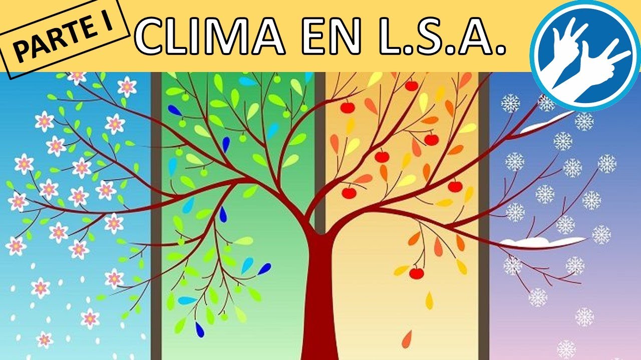 Clima en LSA - Parte I - Lengua de Señas Argentina