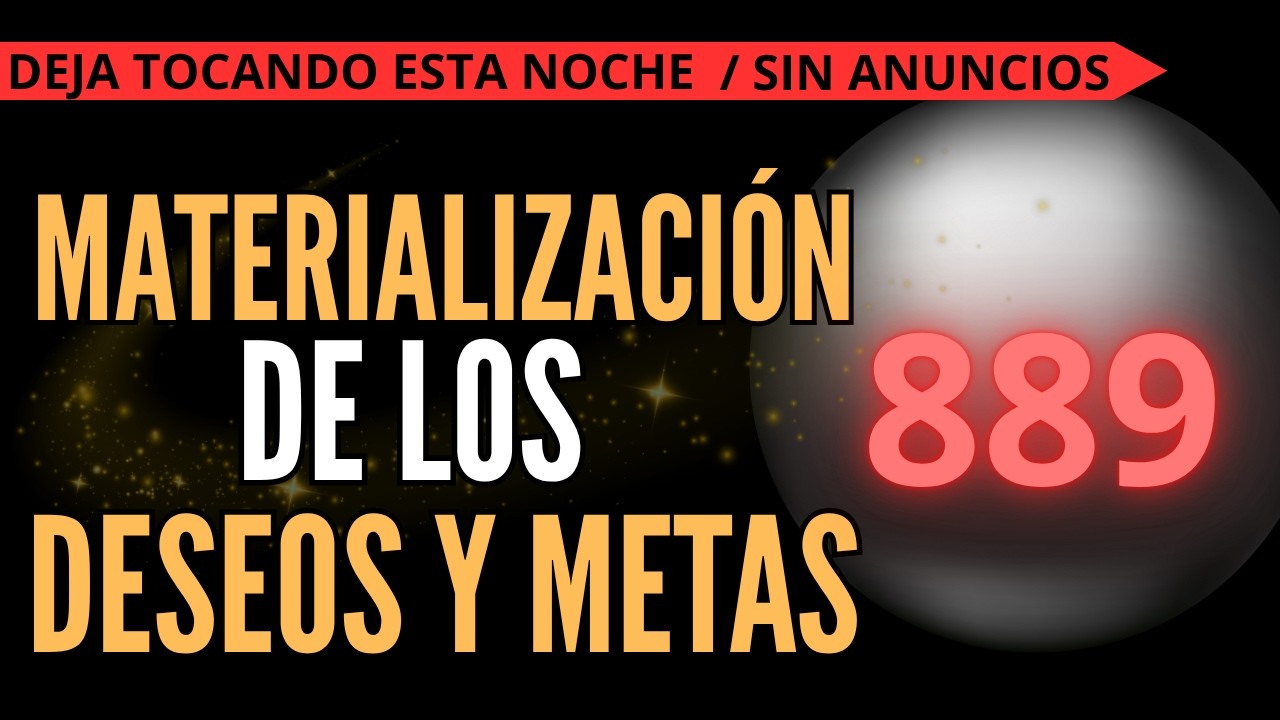 MATERIALIZACIÓN DE LOS DESEOS O METAS EN EL PLANO MATERIAL 889 |SECUENCIAS DE GRABOVOI